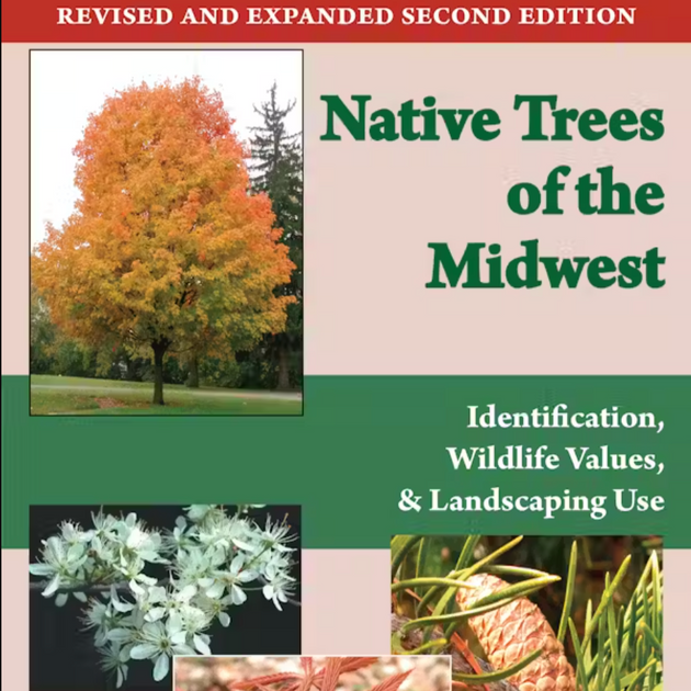 Native Trees of the Midwest by Sally S. Weeks et al. Native Plants