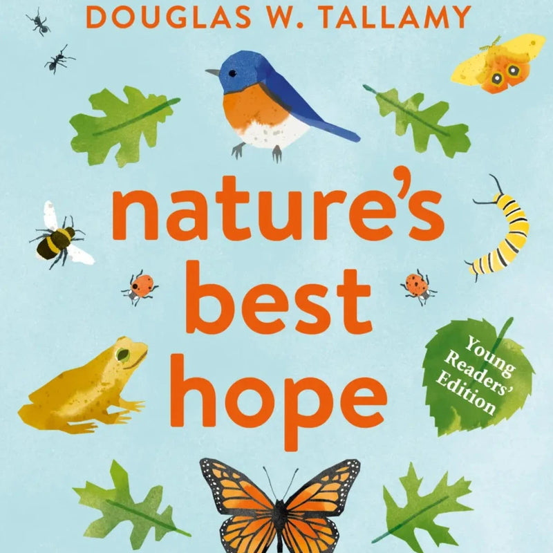 Nature's Best Hope - YOUNG READER'S EDITION - by Douglas W. Tallamy