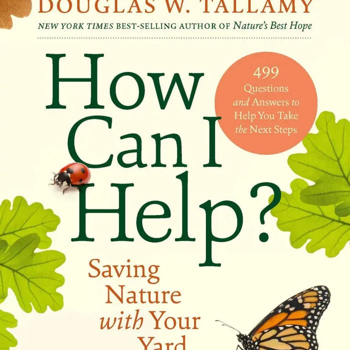 How Can I Help? By Doug Tallamy