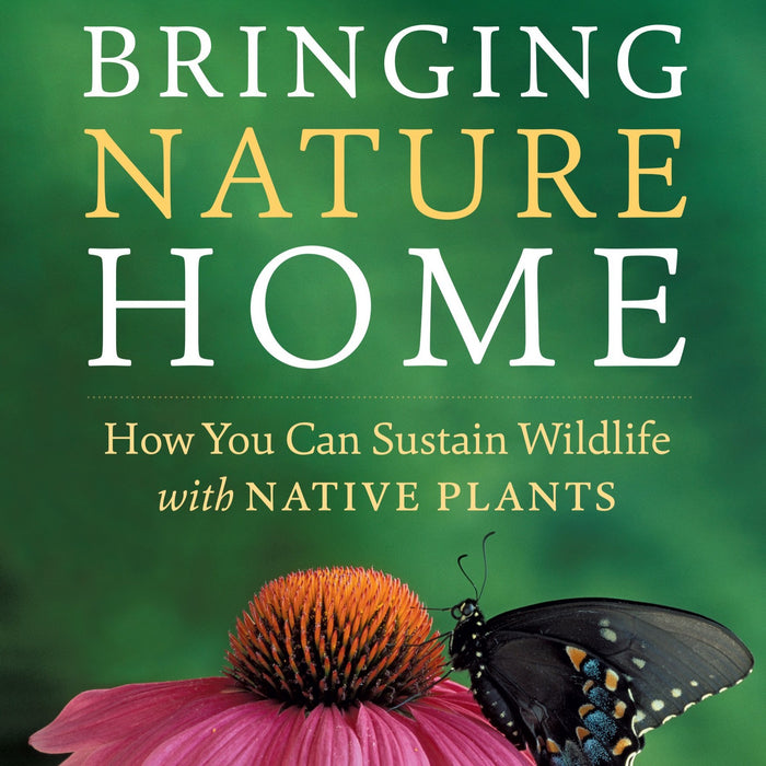 Bringing Nature Home by Douglas W. Tallamy