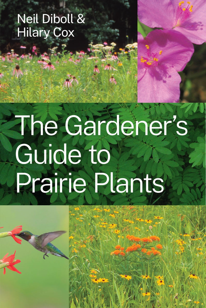 The Gardener's Guide to Prairie Plants by Neil Diboll & Hilary Cox